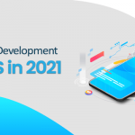 Mobile App Development Trends in 2021