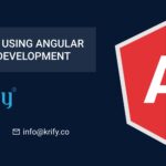 Benefits of using Angular for Web Development