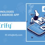 TOP 5 TECHNOLOGIES TO DEVELOP AN ANDROID APP scaled