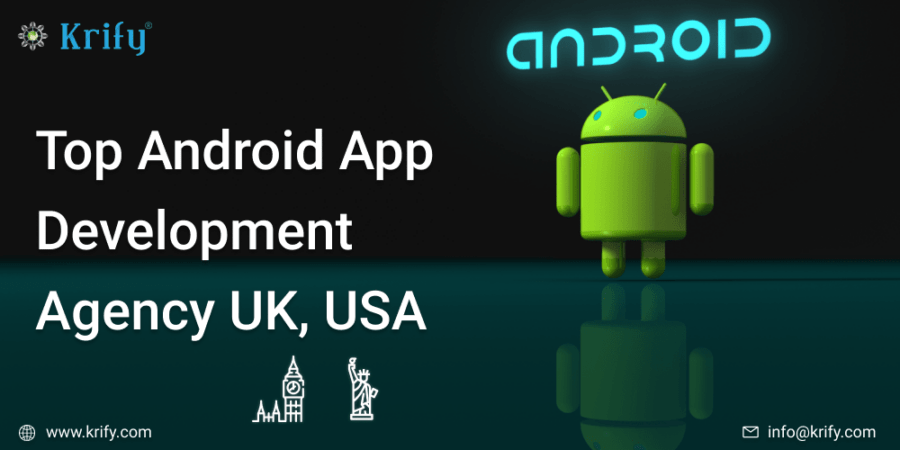 Top Android App Development Agency UK, USA