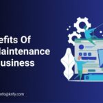 Top 5 Benefits Of Website Maintenance For Your Business