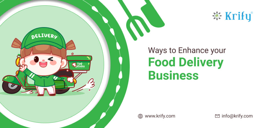 Ways to Enhance your Food Delivery Business