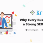 Why Every Business Needs a Strong SEO Strategy?