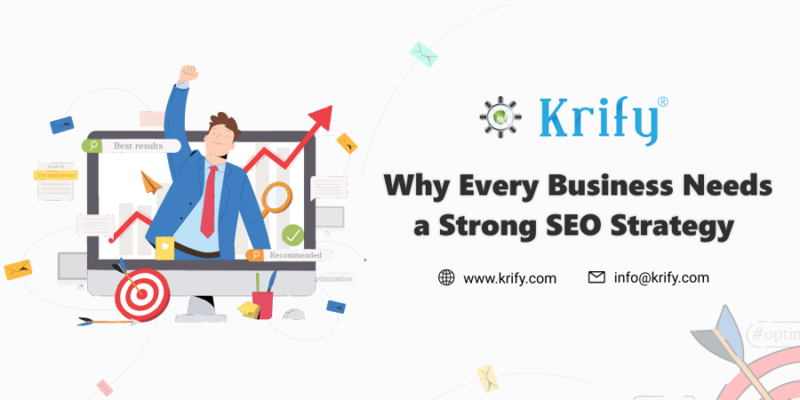 Why Every Business Needs a Strong SEO Strategy