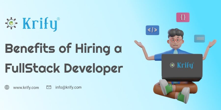benefits of hiring a Full Stack developer