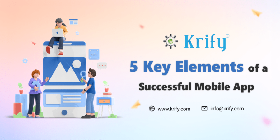 5 Key Elements of a Successful Mobile App