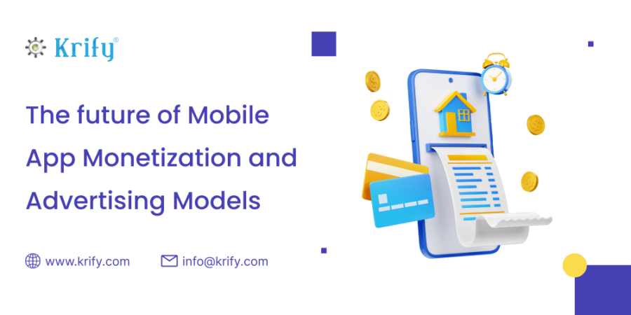 The Future of Mobile App Monetization and Advertising Models