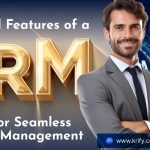 Essential Features of a CRM System for Seamless Business Management