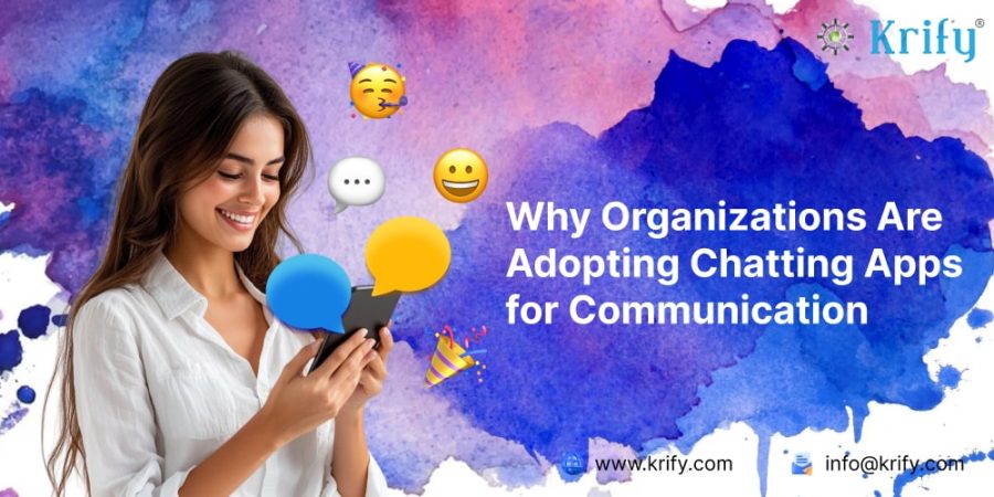 Why Organizations Are Adopting Chatting Apps for Communication