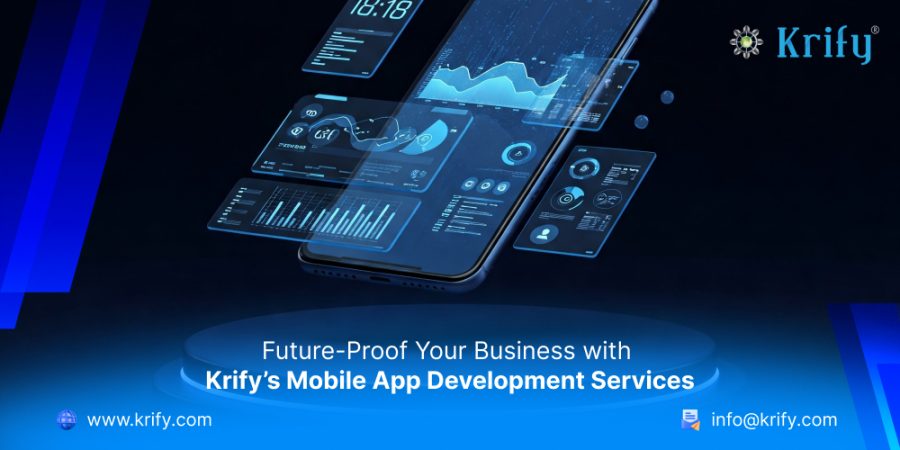 Future-Proof Your Business with Krify’s Mobile App Development Services