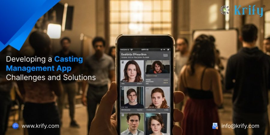 Developing a Casting Management App Challenges and Solutions