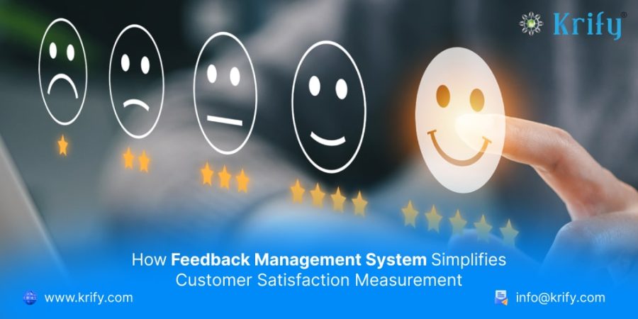 How Feedback Management System Simplifies Customer Satisfaction Measurement