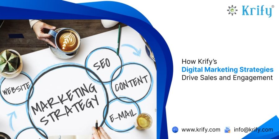 How Krify’s Digital Marketing Strategies Drive Sales and Engagement