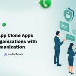 How WhatsApp Clone Apps Empower Organizations with Secure Communication