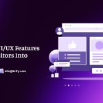 Top 5 Website UI/UX Features That Convert Visitors Into Customers