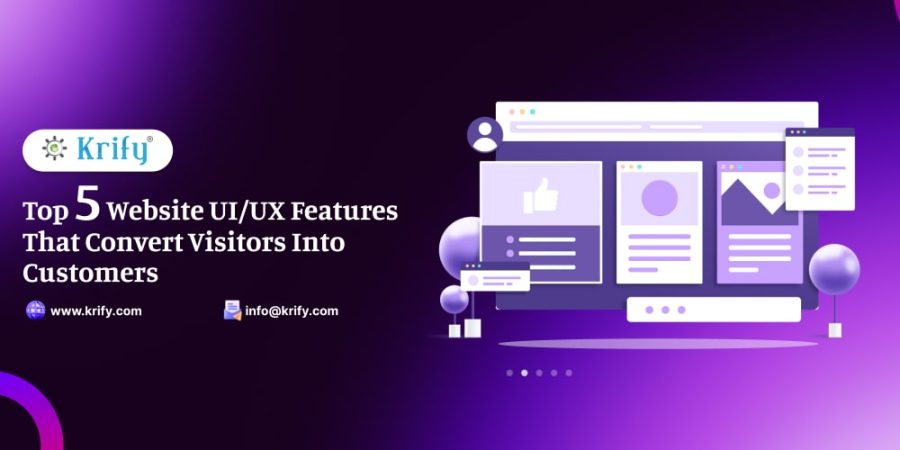 Top 5 Website UI/UX Features That Convert Visitors Into Customers