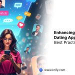 Enhancing User Safety in Dating Apps: Best Practices and Solutions