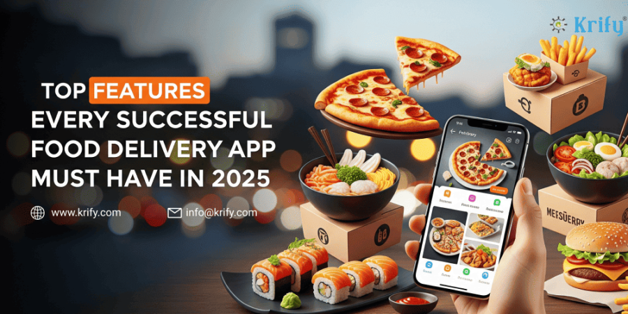 Top Features Every Successful Food Delivery App Must Have in 2025