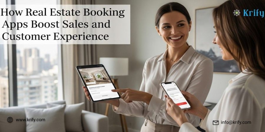 How Real Estate Booking Apps Boost Sales and Customer Experience